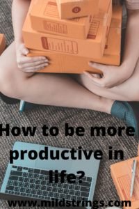 How to be more productive in life?/Pinterest pin/mildstrings