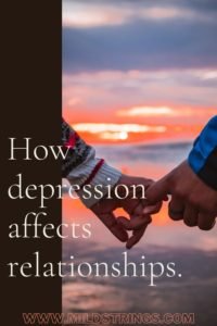 How depression affects relationships./Pinterest pin/mildstrings